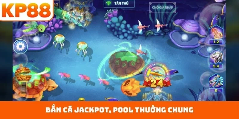 Bắn cá Jackpot, pool thưởng chung
