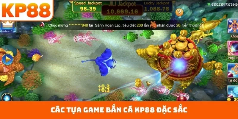 Các tựa game bắn cá KP88 đặc sắc