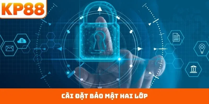 Cài đặt bảo mật hai lớp