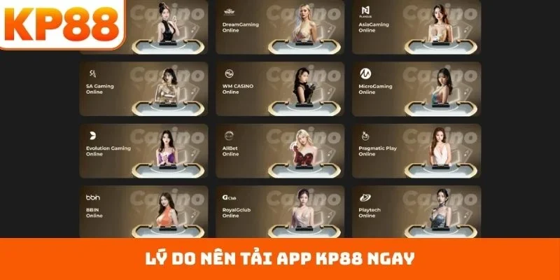 Lý do nên tải app KP88 ngay