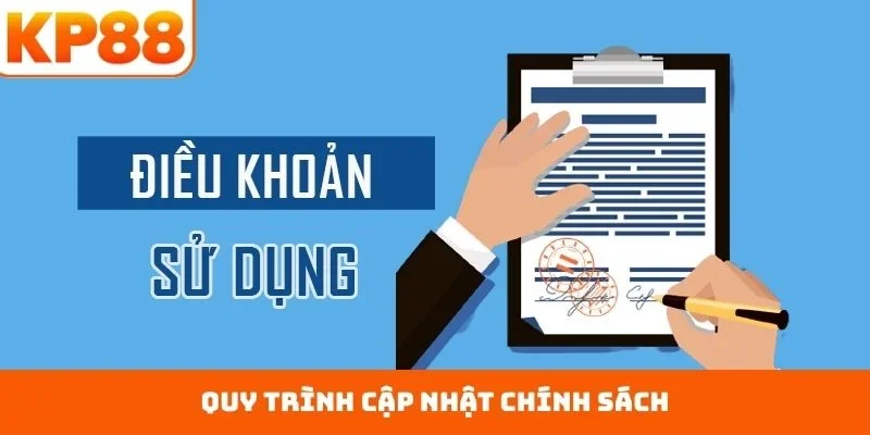 Điều Khoản Điều Kiện 5 Quy trình cập nhật chính sách